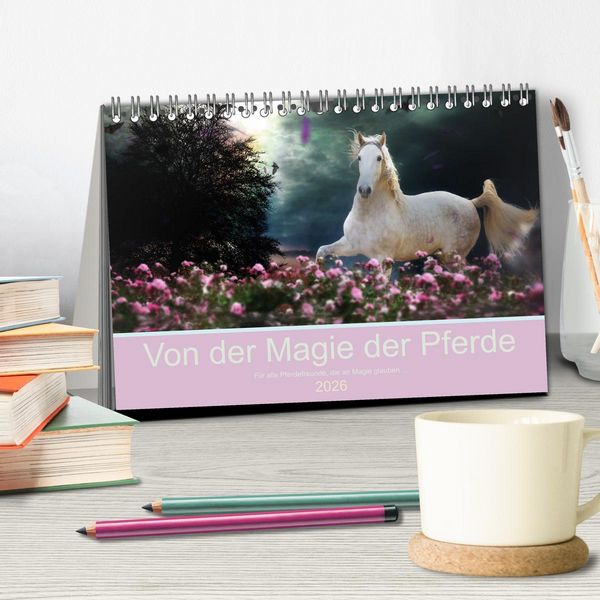Produktbild: Von der Magie der Pferde (Tischkalender 2026 DIN A5 quer), CALVENDO Monatskalender