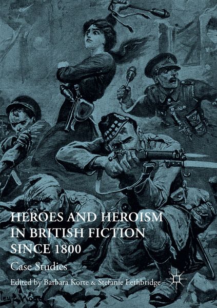 Produktbild: Heroes and Heroism in British Fiction Since 1800