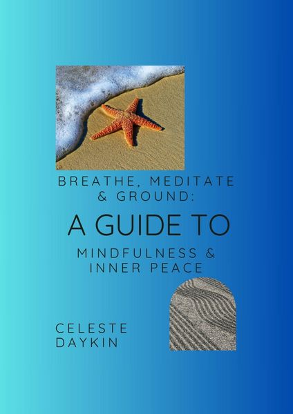 Produktbild: Breathe, Meditate and Ground; A guide to Mindfulness and Inner Peace