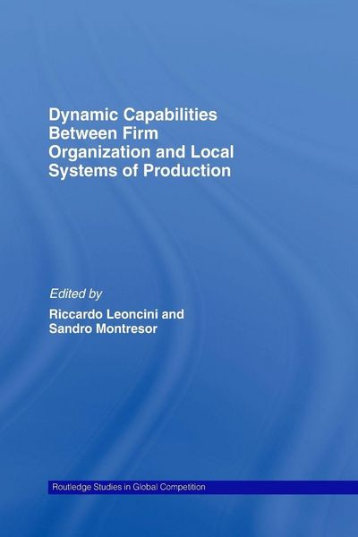 Produktbild: Dynamic Capabilities Between Firm Organisation and Local Systems of Production