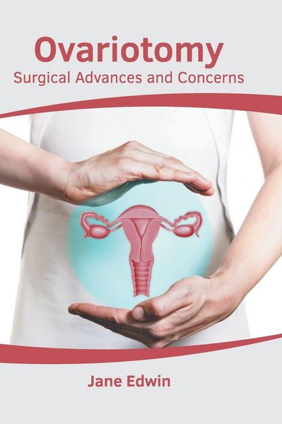 Produktbild: Ovariotomy: Surgical Advances and Concerns