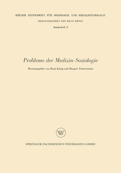 Probleme der Medizin-Soziologie, Taschenbuch von Rene König, VS Verlag für Sozialwissenschaften, 9783663009382