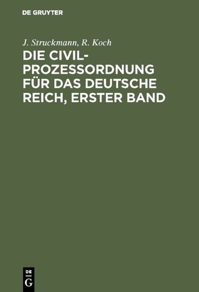 Produktbild: Die Civilproze&szlig;ordnung f&uuml;r das Deutsche Reich, Erster Band