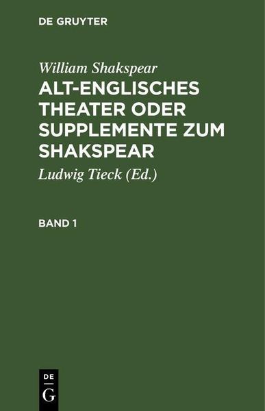Produktbild: William Shakspear: Alt-englisches Theater oder Supplemente zum Shakspear. Band 1