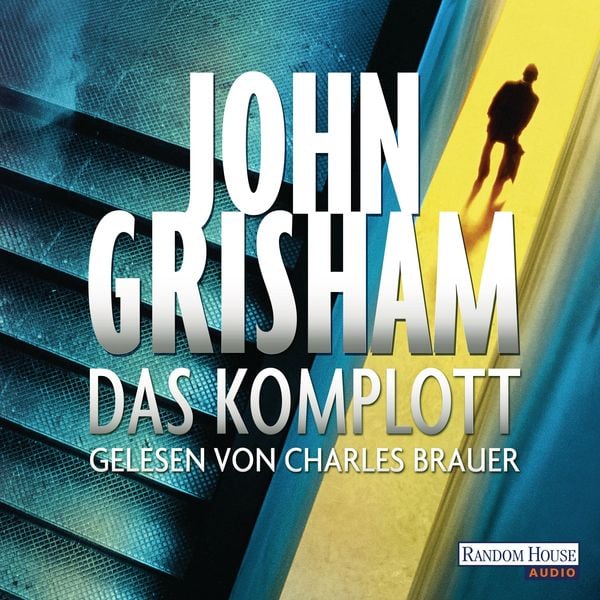 Das Komplott - John Grisham, Audio, 9783837121391