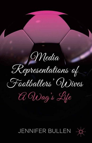 Produktbild: Media Representations of Footballers' Wives