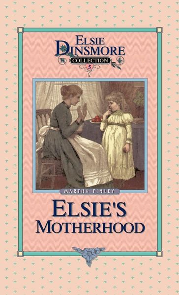 Produktbild: Elsie's Motherhood, Book 5