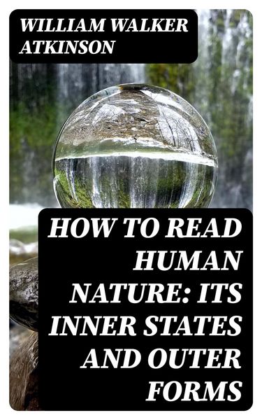 Produktbild: How to Read Human Nature: Its Inner States and Outer Forms