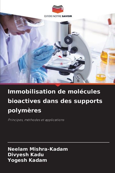 Produktbild: Immobilisation de mol&eacute;cules bioactives dans des supports polym&egrave;res