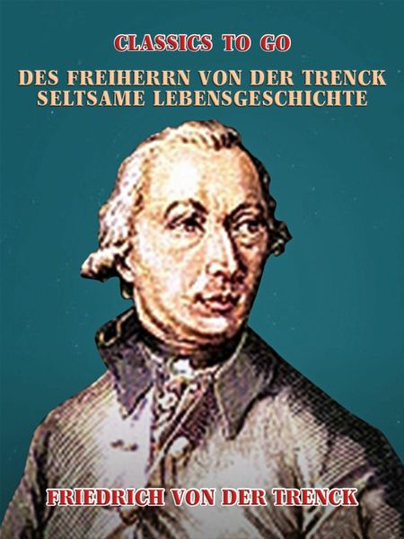 Produktbild: Des Freiherrn von der Trenck seltsame Lebensgeschichte