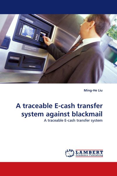 Produktbild: A traceable E-cash transfer system against blackmail