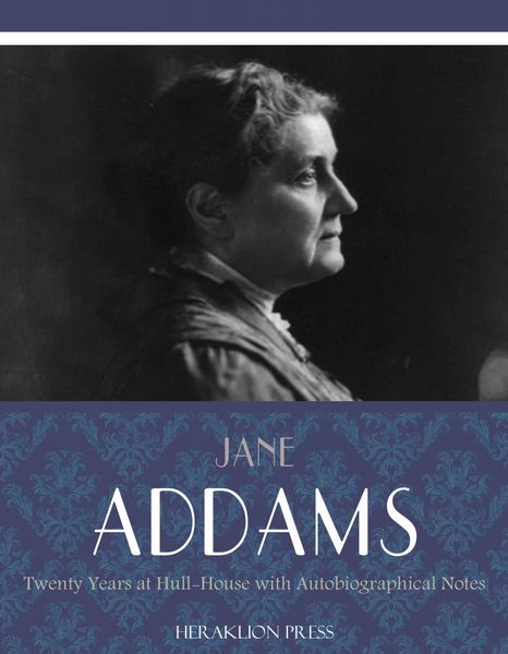 Produktbild: Twenty Years at Hull-House with Autobiographical Notes