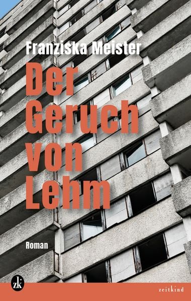 Der Geruch von Lehm, Gebundene Ausgabe von Franziska Meister, Zeitkind Verlag, 978-3-907724-02-6