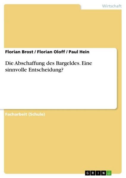 Produktbild: Die Abschaffung des Bargeldes. Eine sinnvolle Entscheidung?