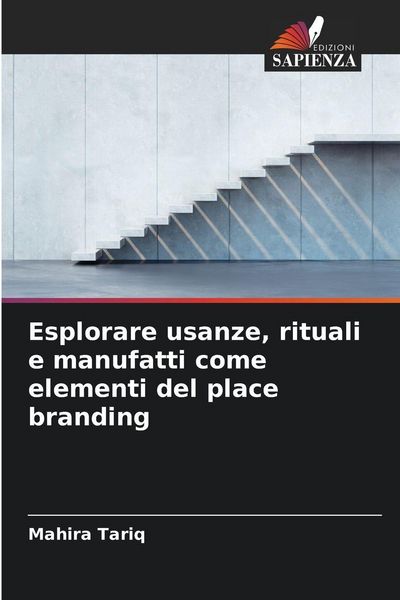 Produktbild: Esplorare usanze, rituali e manufatti come elementi del place branding