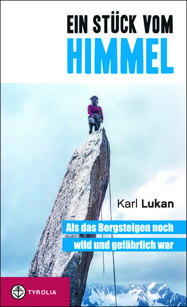 PoD - Ein Stück vom Himmel, Taschenbuch von Karl Lukan, Tyrolia, 9783702236113