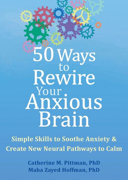 Produktbild: 50 Ways to Rewire Your Anxious Brain