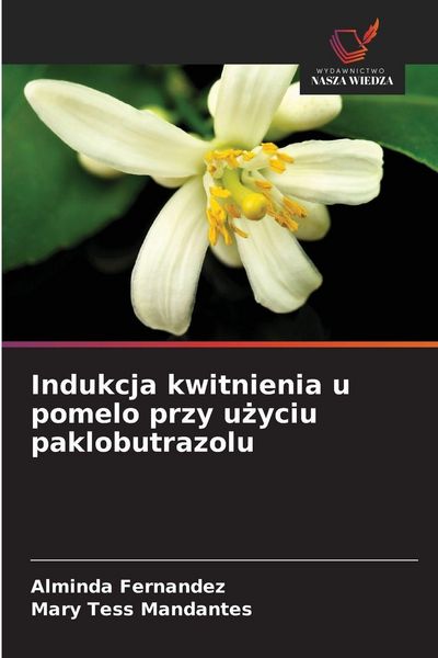 Produktbild: Indukcja kwitnienia u pomelo przy uzyciu paklobutrazolu