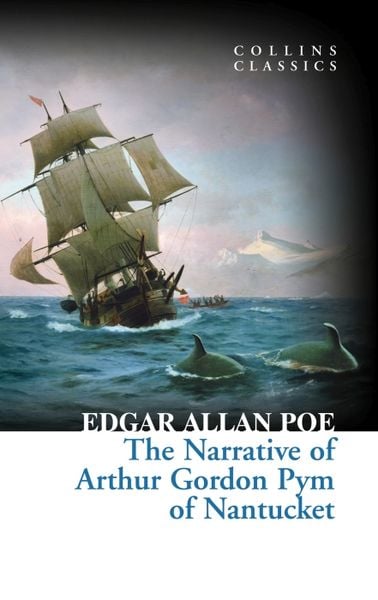 Produktbild: The Narrative of Arthur Gordon Pym of Nantucket