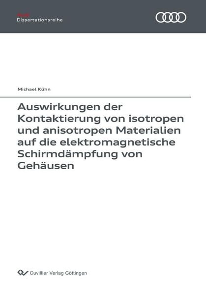 Produktbild: Auswirkungen der Kontaktierung von isotropen und anisotropen Materialien auf die elektromagnetische Schirmd&auml;mpfung von Geh&auml;usen