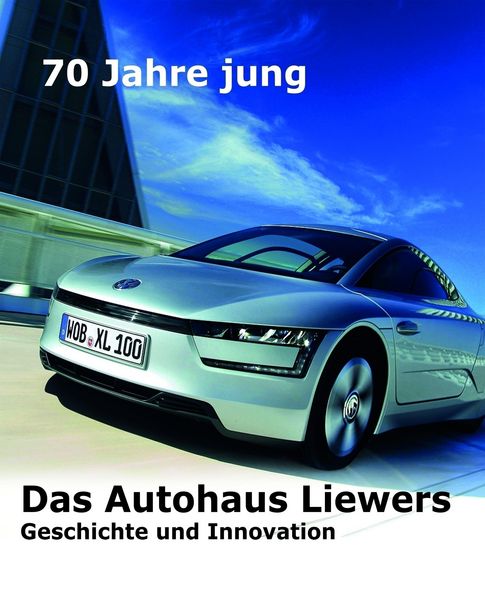 Produktbild: 70 Jahre jung - Das Autohaus Liewers