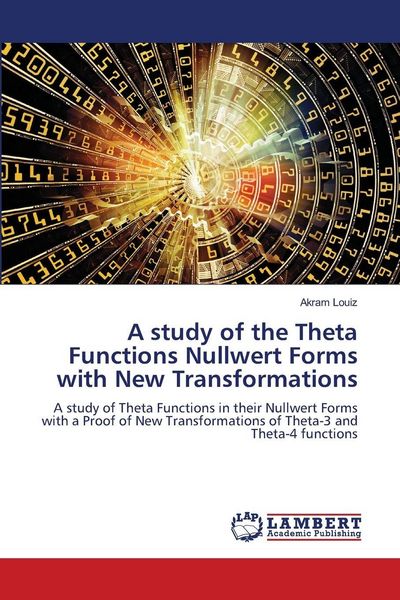 Produktbild: A study of the Theta Functions Nullwert Forms with New Transformations