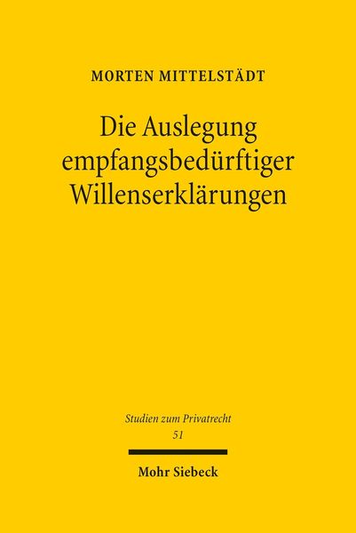 Produktbild: Die Auslegung empfangsbed&uuml;rftiger Willenserkl&auml;rungen