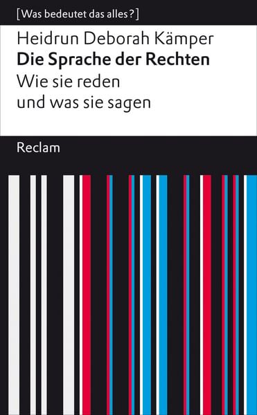 Produktbild: Die Sprache der Rechten. Wie sie reden und was sie sagen