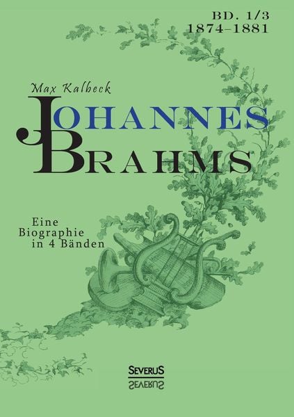 Produktbild: Johannes Brahms. Eine Biographie in vier B&auml;nden. Band 3