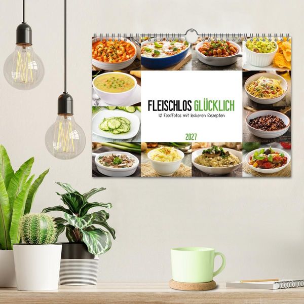 Produktbild: Fleischlos gl&uuml;cklich - 12 Foodfotos mit leckeren Rezepten (Wandkalender 2027 DIN A4 quer), CALVENDO Monatskalender