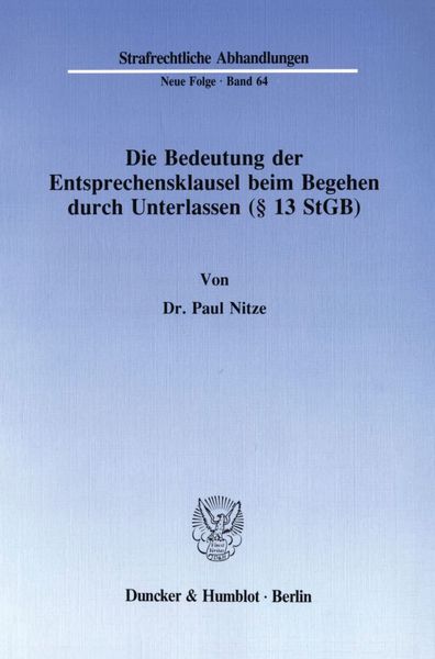 Produktbild: Die Bedeutung der Entsprechensklausel beim Begehen durch Unterlassen (&sect; 13 StGB).