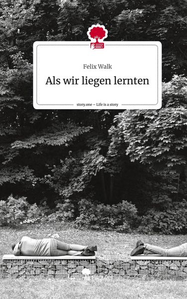 Produktbild: Als wir liegen lernten. Life is a Story - story.one