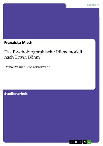 Produktbild: Das Psychobiographische Pflegemodell nach Erwin B&ouml;hm