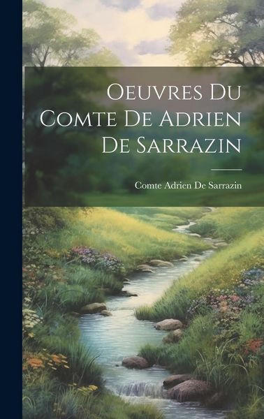 Produktbild: Oeuvres Du Comte De Adrien De Sarrazin