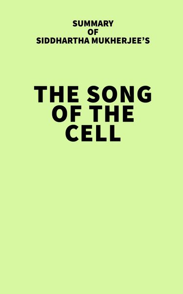 Produktbild: Summary of Siddhartha Mukherjee's The Song of the Cell