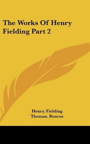 Produktbild: Fielding, H: Works Of Henry Fielding Part 2