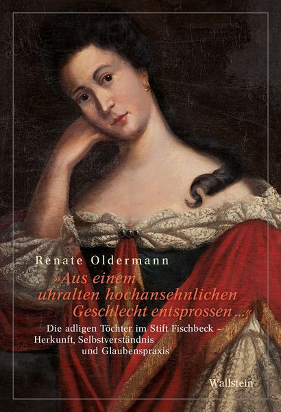 Produktbild: &raquo;Aus einem uhralten hochansehnlichen Geschlecht entsprossen &hellip;&laquo;