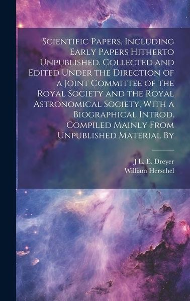 Produktbild: Scientific Papers, Including Early Papers Hitherto Unpublished. Collected and Edited Under the Direction of a Joint Committee of the Royal Society and
