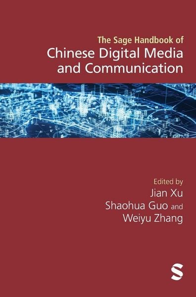 Produktbild: The Sage Handbook of Chinese Digital Media and Communication