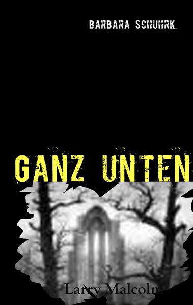 Ganz unten, Taschenbuch von Barbara Schuhrk, BoD – Books on Demand, 9783837082555