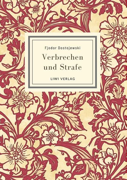 Produktbild: Fjodor Dostojewski: Verbrechen und Strafe. Vollst&auml;ndige Neuausgabe