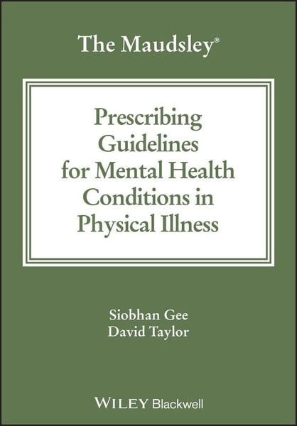 Produktbild: The Maudsley Prescribing Guidelines for Mental Health Conditions in Physical Illness