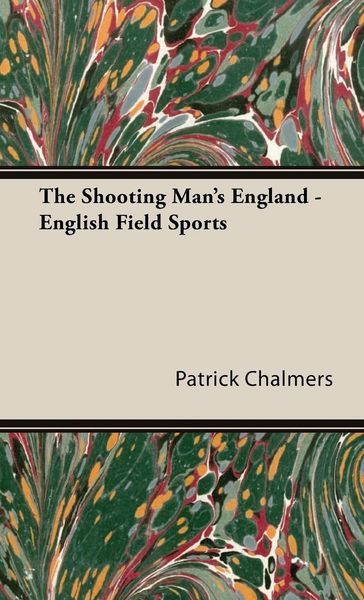 Produktbild: The Shooting Man's England - English Field Sports