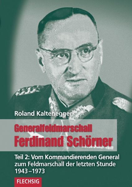 Produktbild: Generalfeldmarschall Ferdinand Sch&ouml;rner