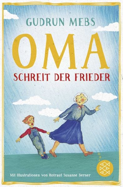 »Oma!«, schreit der Frieder, Taschenbuch von Gudrun Mebs, FISCHER Sauerländer, 9783733502140