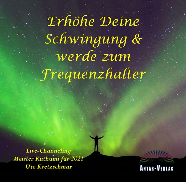 Produktbild: Erh&ouml;he Deine Schwingung und werde zum Frequenzhalter