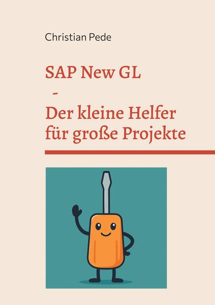 Produktbild: SAP New GL - Der kleine Helfer f&uuml;r gro&szlig;e Projekte