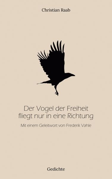 Produktbild: Der Vogel der Freiheit fliegt nur in eine Richtung