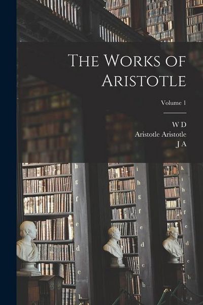 Produktbild: The Works of Aristotle; Volume 1