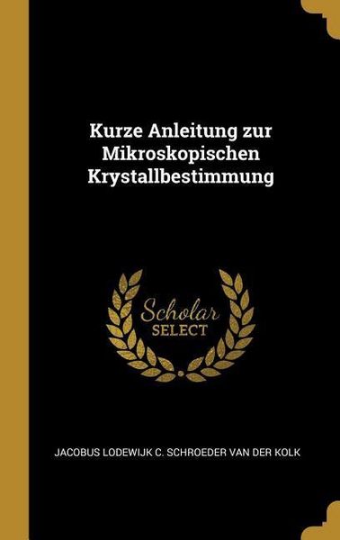 Produktbild: Kurze Anleitung zur Mikroskopischen Krystallbestimmung